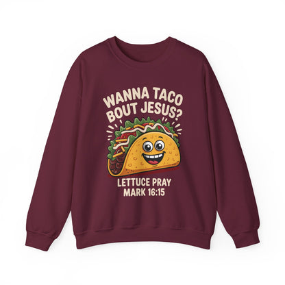 Wanna Taco Bout Jesus Cinco de Mayo Christian Sweatshirt Men Women