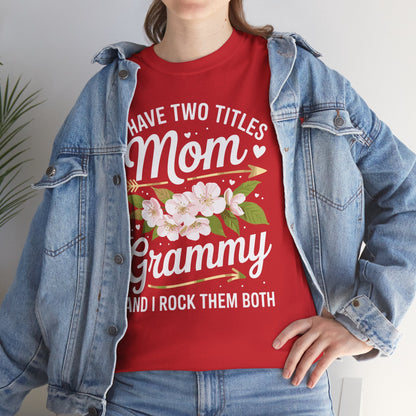 I Have Two Titles Mom And Grammy Mothers Day Gifts T-Shirt