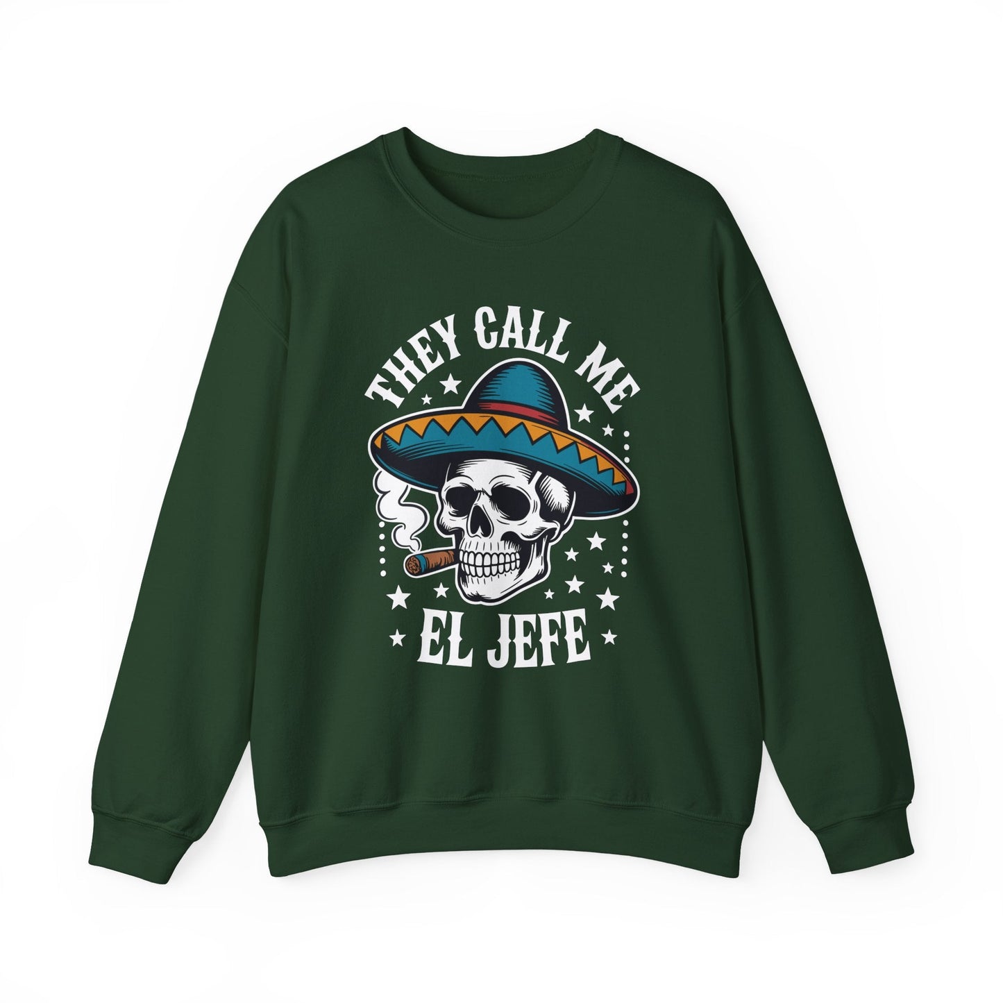 They Call Me El Jefe Mexican Sugar Skull Cinco De Mayo Sweatshirt