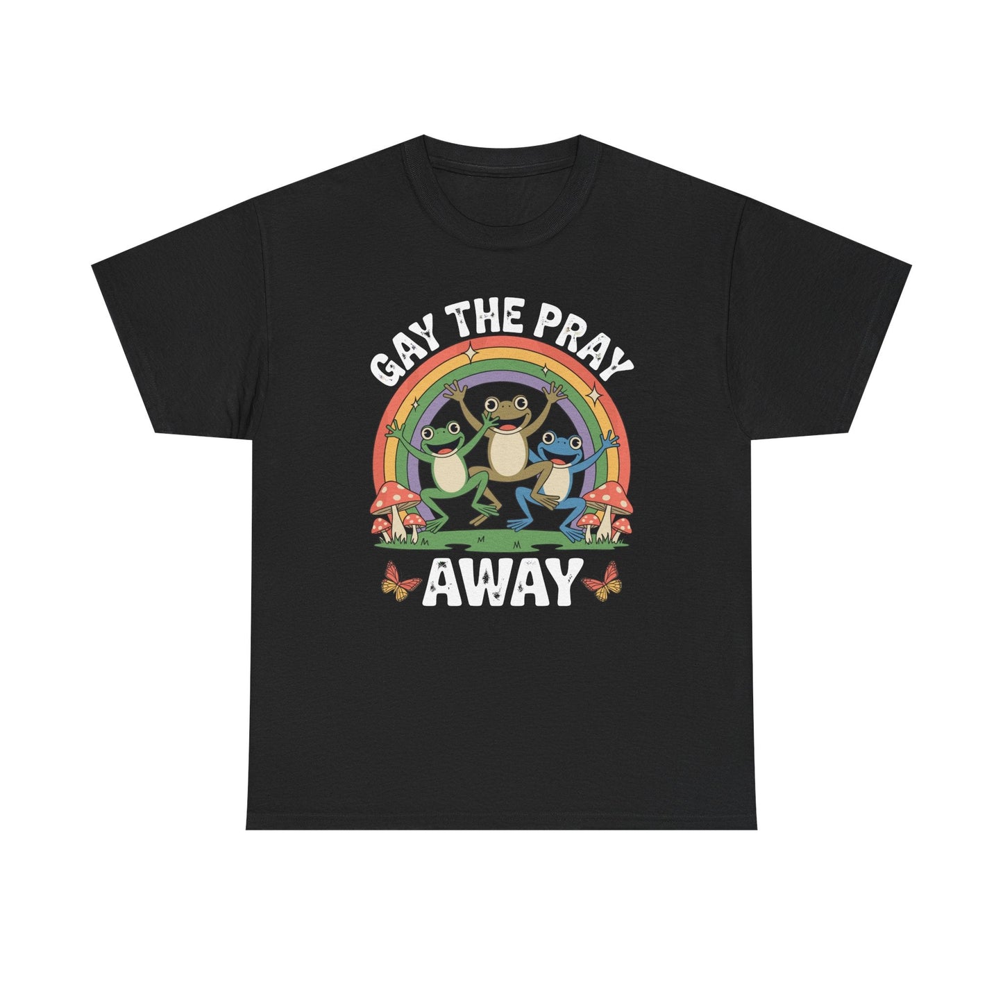 Gay The Pray Away Rainbow LGBT Pride Funny Meme Frogs T-Shirt