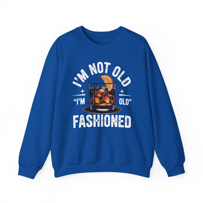 I'm Not Old I'm Old Fashioned Classic Whiskey Lover Vintage Sweatshirt