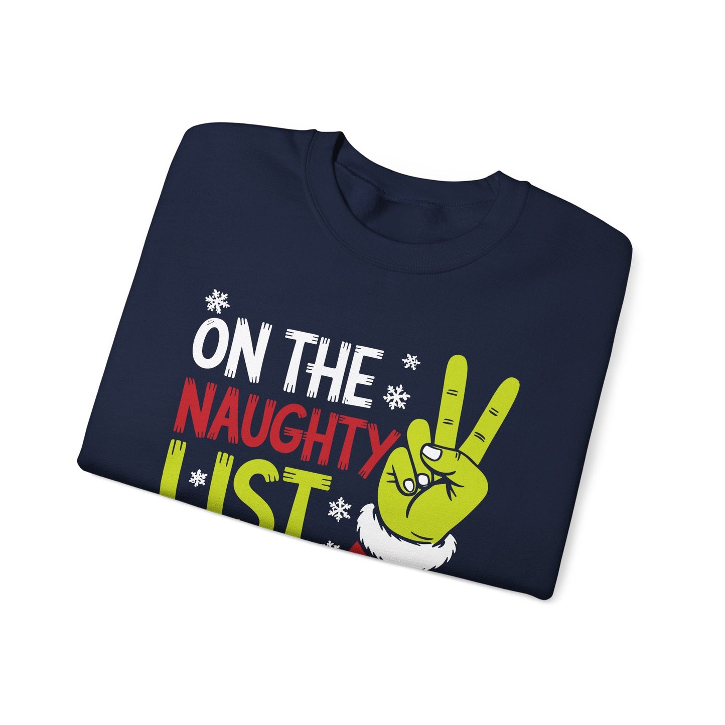 On The Naughty List And I Regret Nothing Funny Christmas Sweatshirt