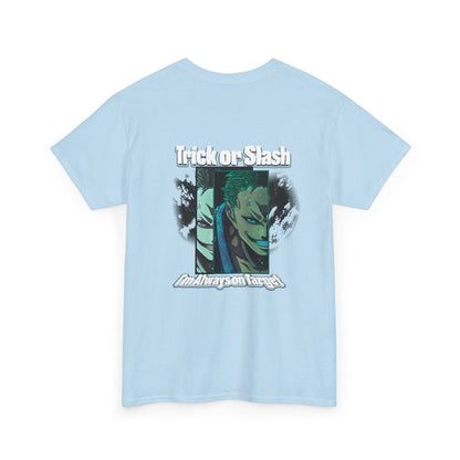 Trick Or Slash I am Always On Target T-Shirt For Men Women