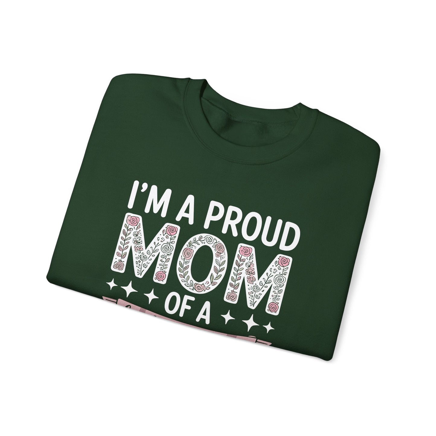 I'm A Proud Mom Gift From Son To Mom Funny Mothers Day Sweatshirt