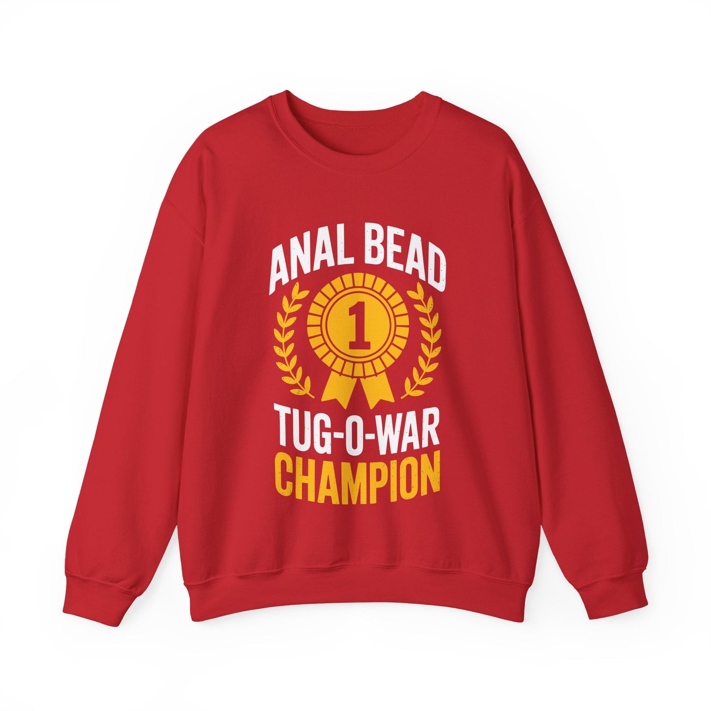 Funny Saying Bead Tug O War Champion Adult Humor Sweatshirt for Men & Women