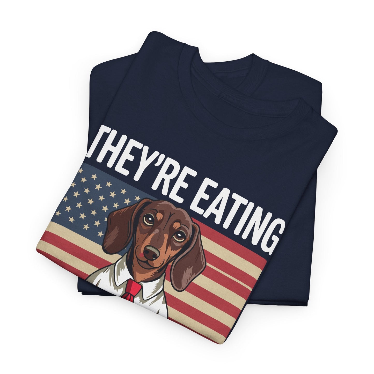 They're Eating the Dogs Trump Hot Dog T-Shirt For Men Women