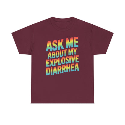 Funny Ask Me About My Explosive Diarrhea Edgy Adult Humor T-shirt