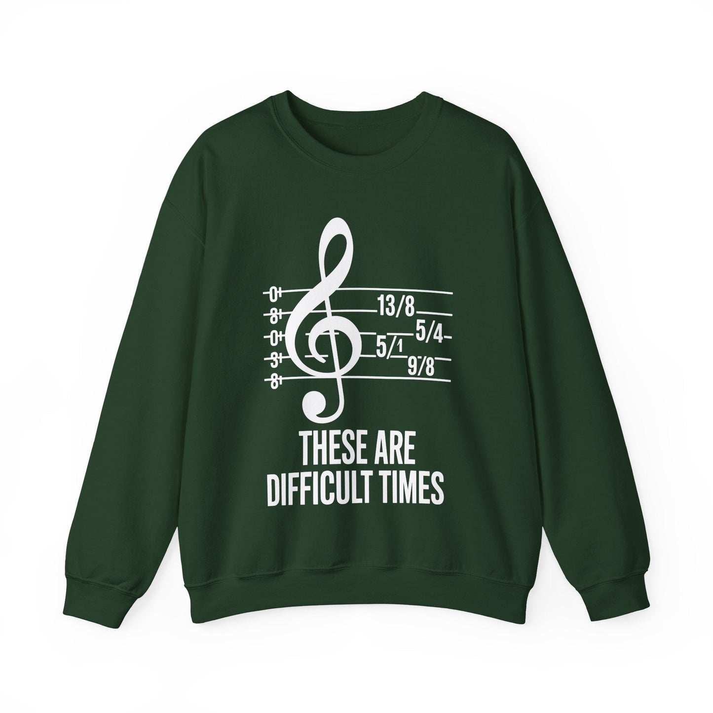 These Are Difficult Times Musician Sweatshirt