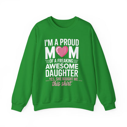 I'm A Proud Mom Gift From Daughter Funny Mothers Day Sweatshirt