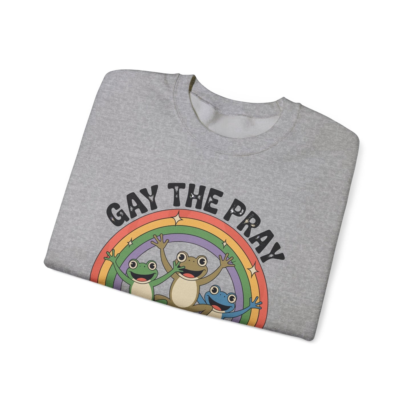 Gay The Pray Away Rainbow LGBT Pride Funny Meme Frogs Sweatshirt