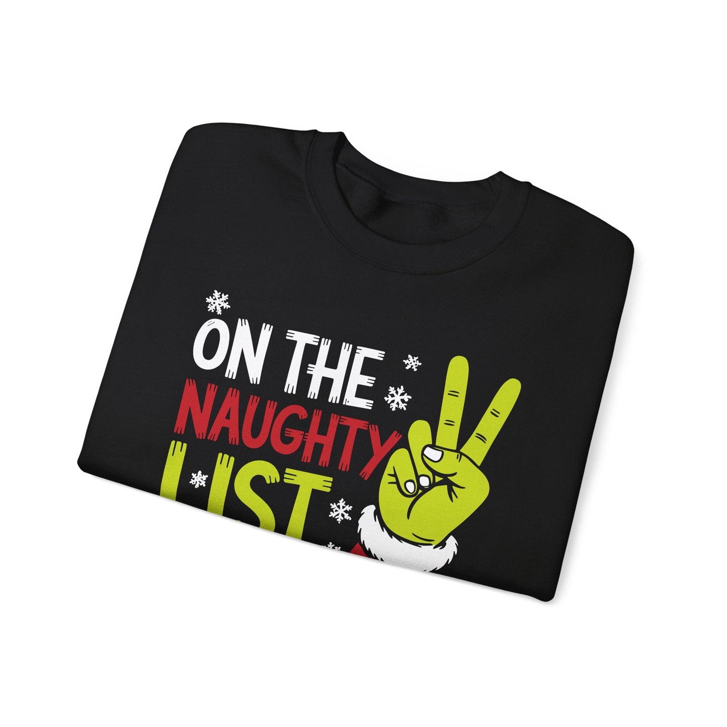 On The Naughty List And I Regret Nothing Funny Christmas Sweatshirt