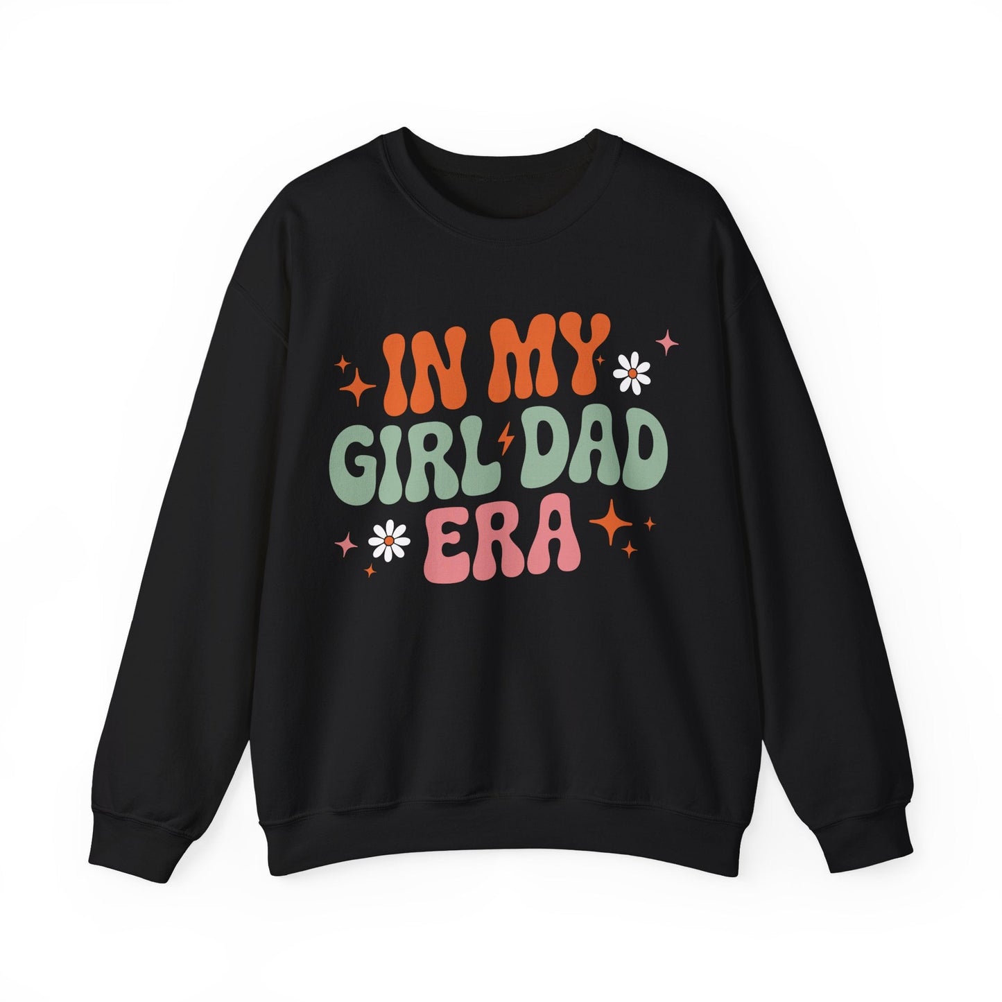 Girl Dad Era Father’s Day Sweatshirt for Men and Women