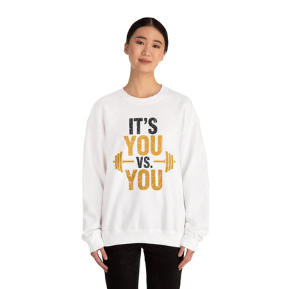 Its You Vs You Workout Gym Workout Motivation Fitness Men Women Sweatshirt