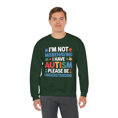 Autism Awareness I'm Not Misbehaving I Have Autism Sweatshirt