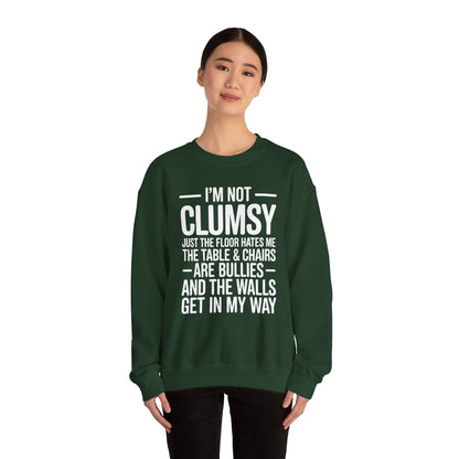 Funny I'm Not Clumsy Quote Sarcastic Sweatshirt