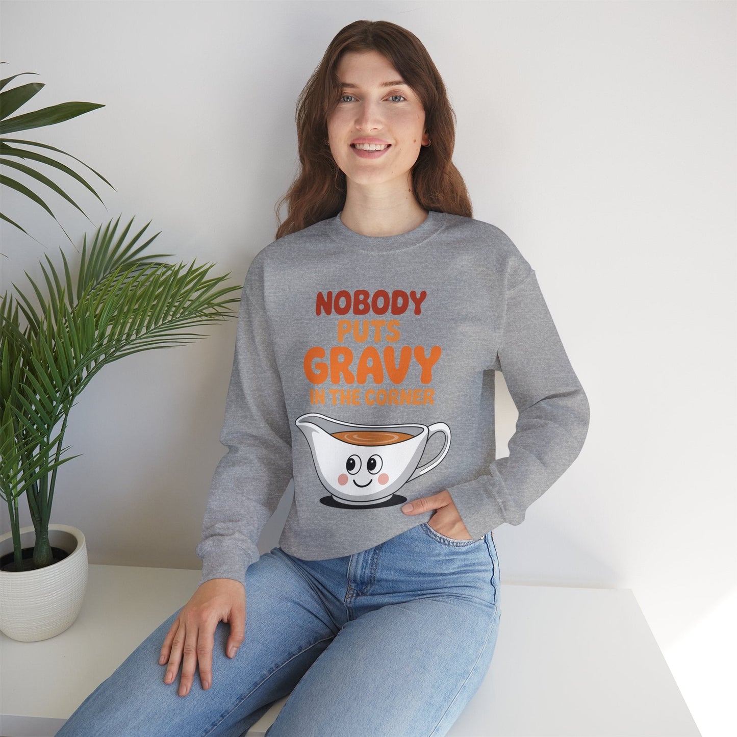 Nobody Puts Gravy in the Corner Funny Cute Thanksgiving Food Sweatshirt