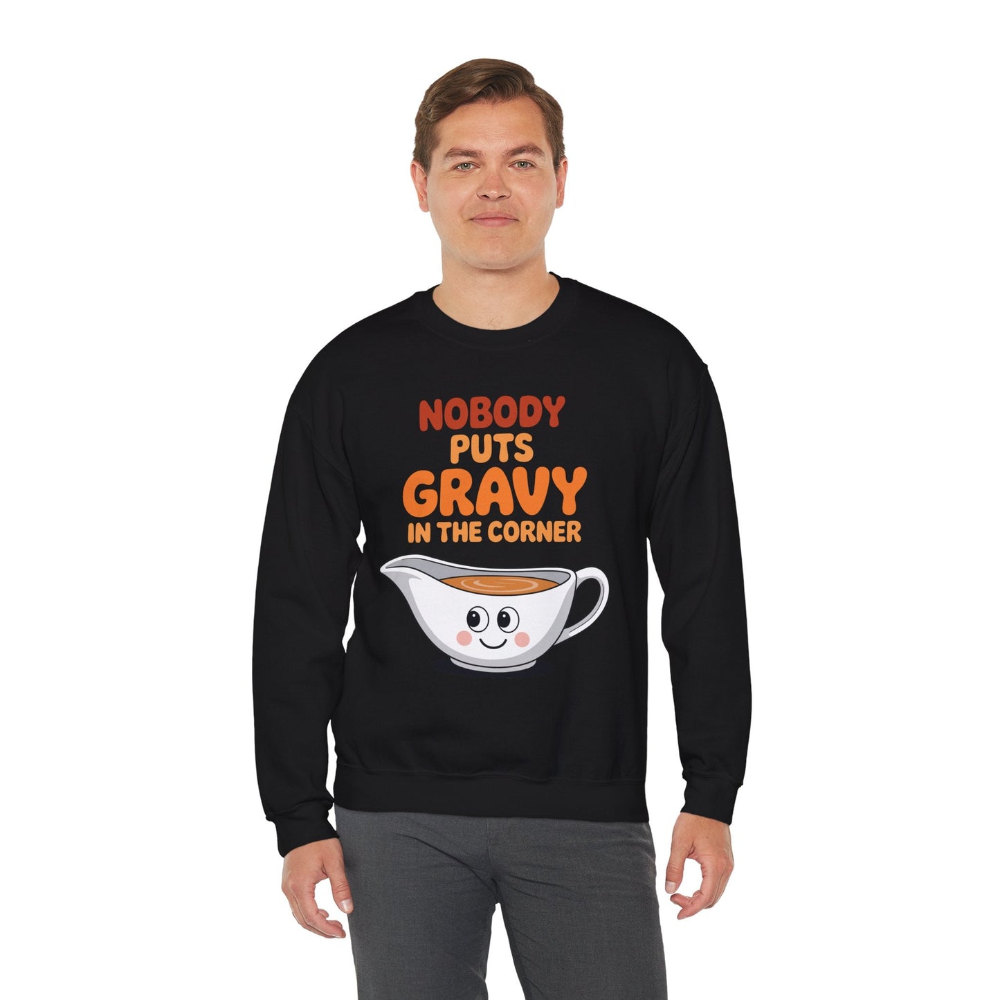 Nobody Puts Gravy in the Corner Funny Cute Thanksgiving Food Sweatshirt