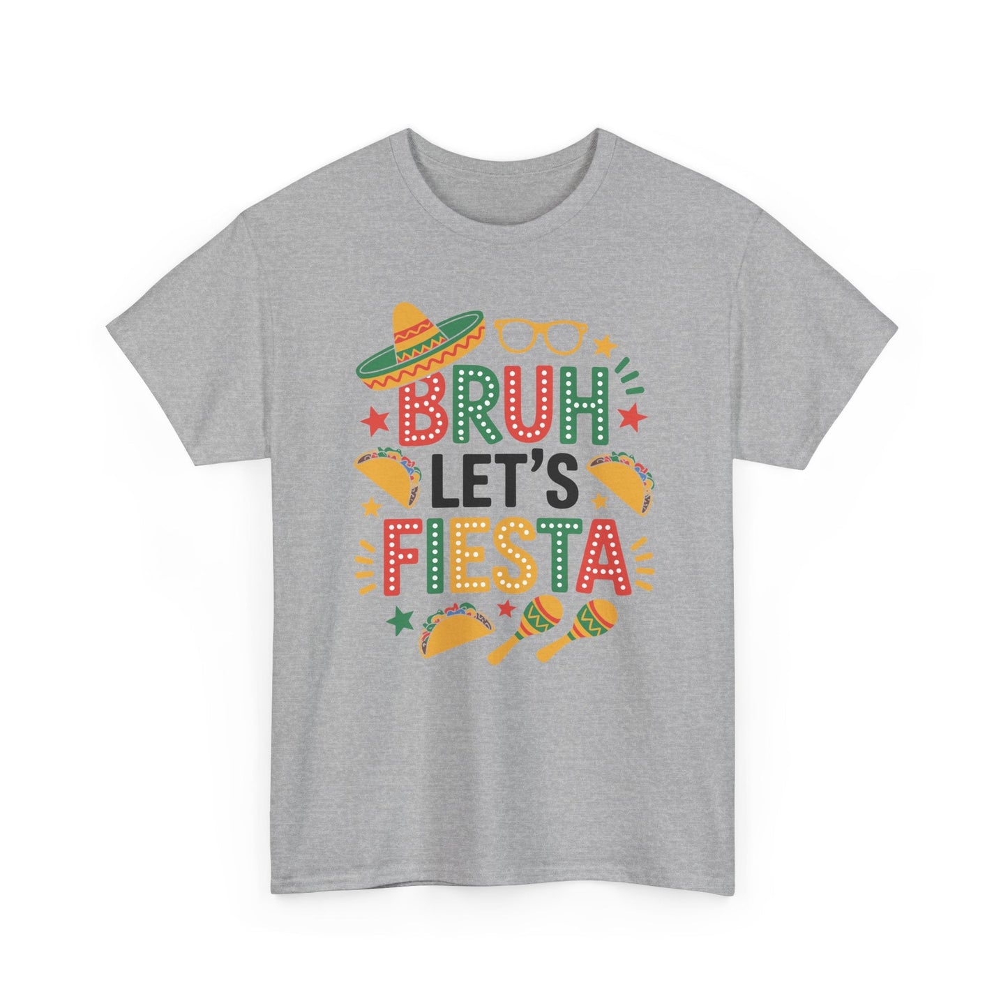 Bruh Let's Fiesta Cinco De Mayo Mexican Party Men Women T-Shirt