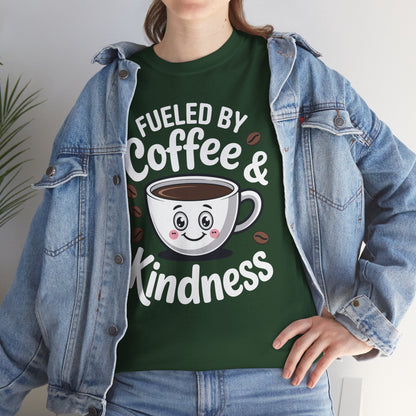 Funny Coffee Lover Fueled by Coffee And Kindness T-Shirt