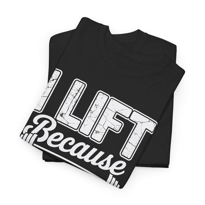 I lift because my wife is hot - powerlifter workout fitness T-Shirt