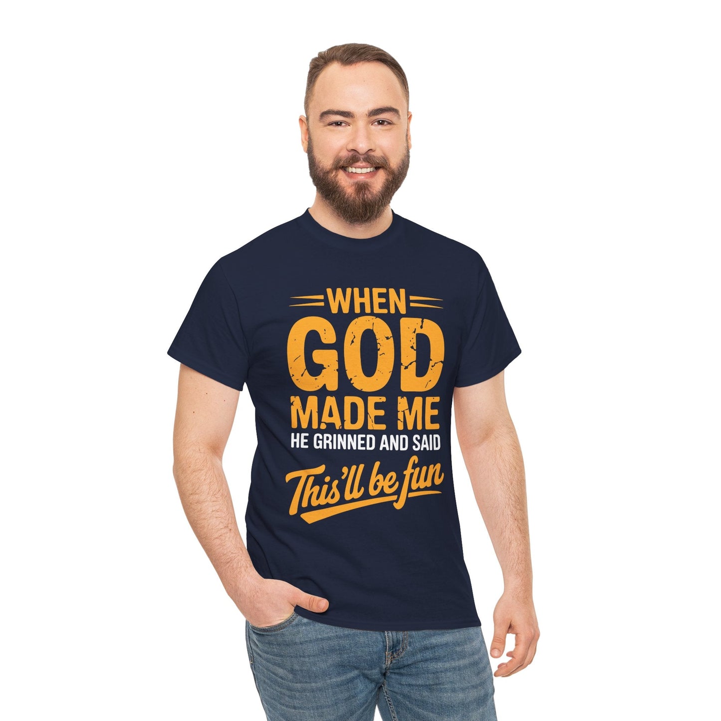 Funny Saying When God Made Me Funny Quote Shirt