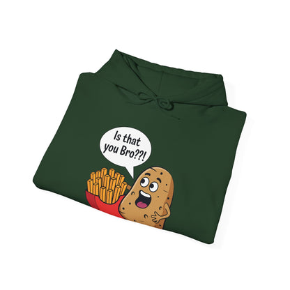 Funny French Fries Gifts Potato Is That You Bro French Fries Lover Hoodie