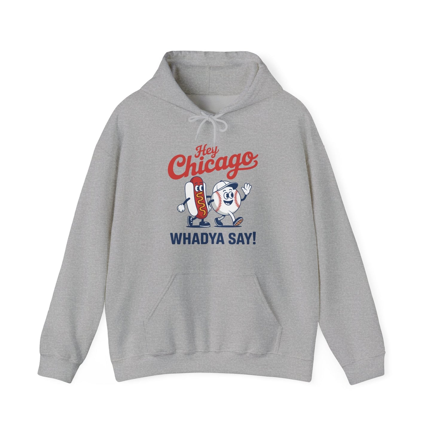 Hey Chicago Whadya Say Baseball and Hot Dog 4th of July Men Women Hoodie