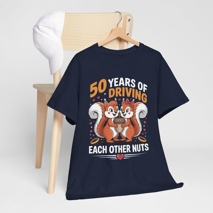 50th Wedding Anniversary 50 Years Of Driving Each Other Nuts T-Shirt