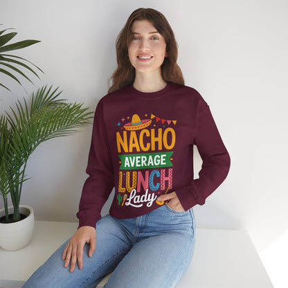 Funny Nacho Average Lunch Lady Cinco De Mayo Fiesta Mexican Sweatshirt