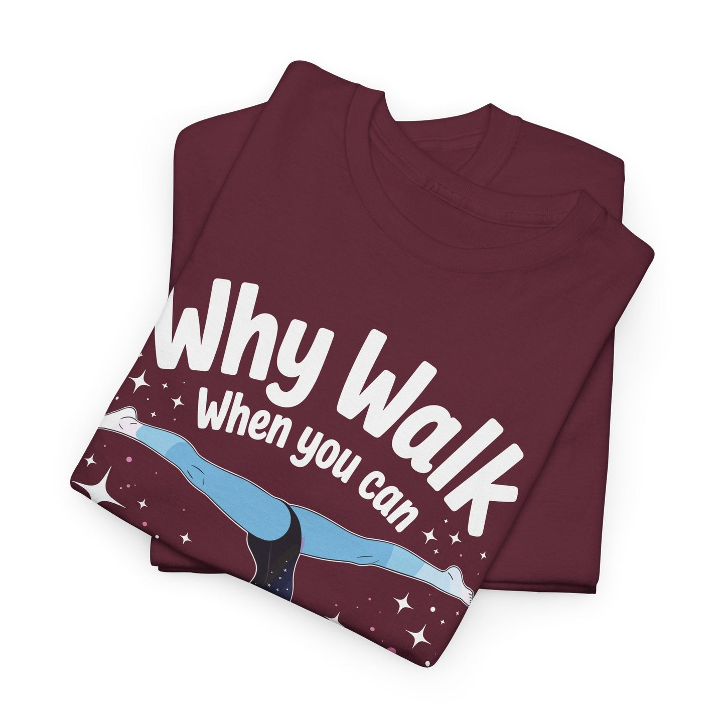 Why Walk When You can Cartwheel Gymnast Girls Gymnastics T-Shirt