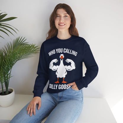 Who You Calling Silly Goose Funny Gym Meme Sweatshirt
