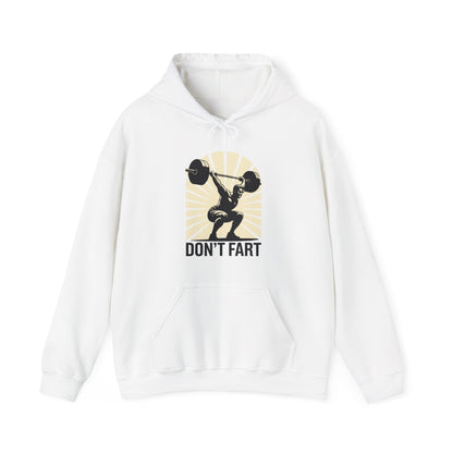 Don't Fart Fitness Gym Workout Weights Squat Humor Hoodie