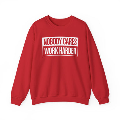 Nobody Cares Work Harder Fitness Workout Gym Gift Sweatshirt
