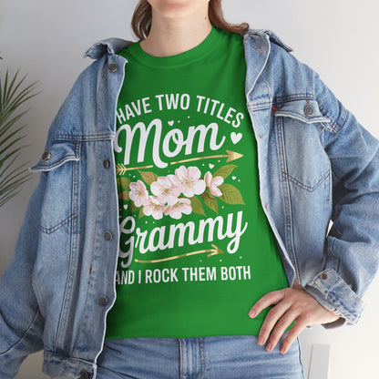 I Have Two Titles Mom And Grammy Mothers Day Gifts T-Shirt
