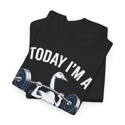 Funny Today I'm A Serious Goose Lifting Weights Gym Fitness T-Shirt