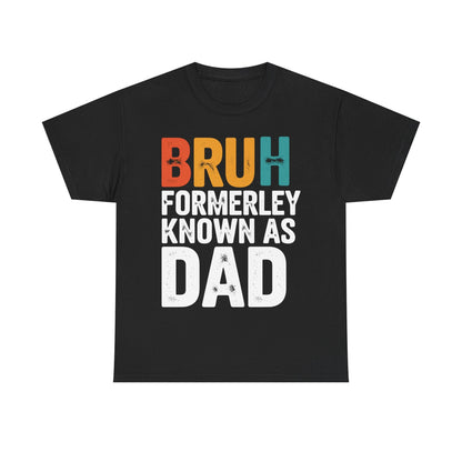 Bruh Formerly Known As Dad Funny Bruh Dad Fathers day T-Shirt