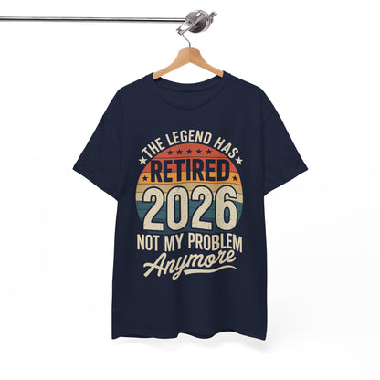 Retired 2026 Not My Problem Anymore T-Shirt