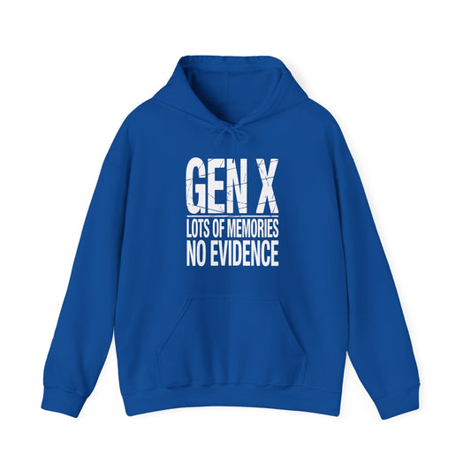 Funny Gen X Lots Of Memories No Evidence Humor Adult Friend Hoodie