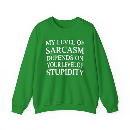 Funny Sarcastic Humor My Level of Sarcasm Sarcastic Quote Sweatshirt