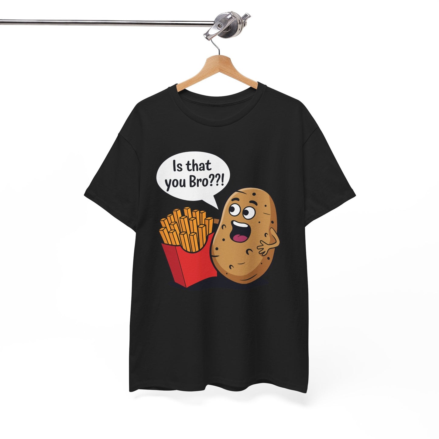 Funny French Fries Gifts Potato Is That You Bro French Fries Lover shirt