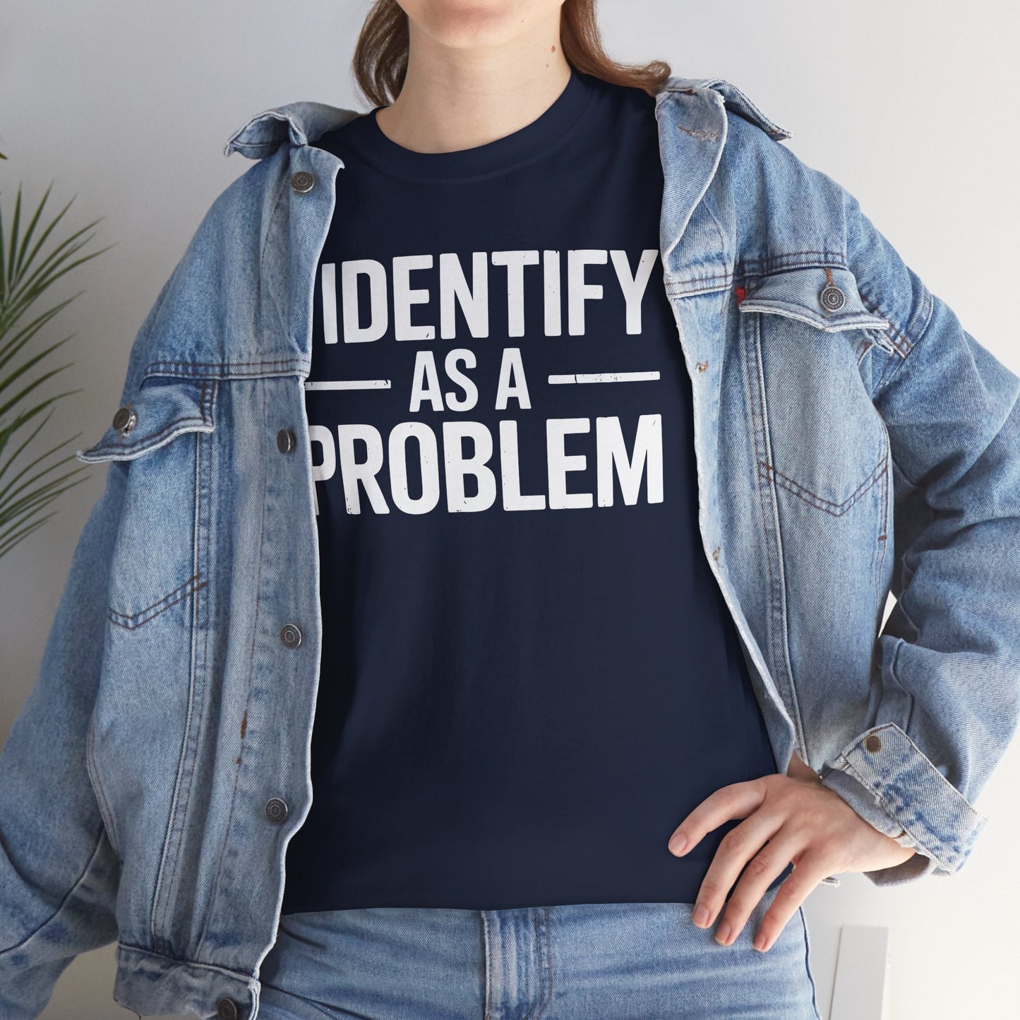 Funny I Identify As A Problem Sarcastic T-Shirt