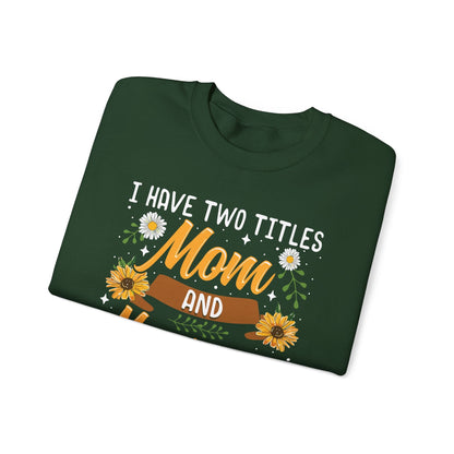 I Have Two Titles Mom And Mawmaw Mothers Day Gifts Sweatshirt