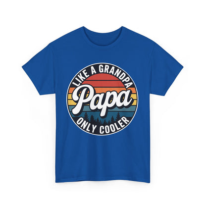 PAPA like a Grandpa ONLY COOLER Funny Dad Papa Definition T-Shirt