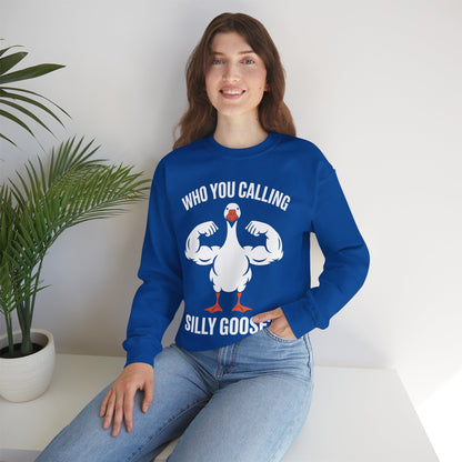 Who You Calling Silly Goose Funny Gym Meme Sweatshirt