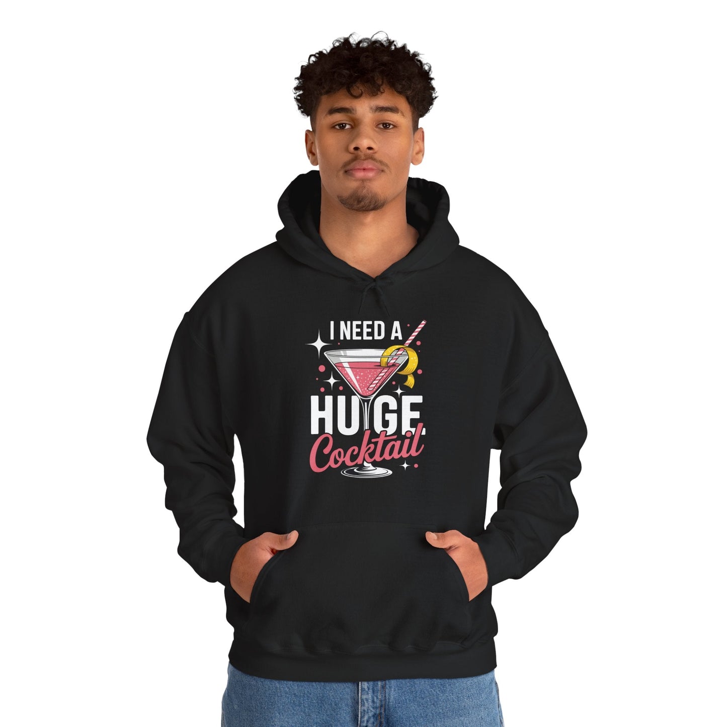 Funny I Need a Huge COCKtail Adult Joke Drinking Quote Hoodie