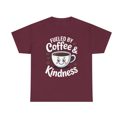 Funny Coffee Lover Fueled by Coffee And Kindness T-Shirt