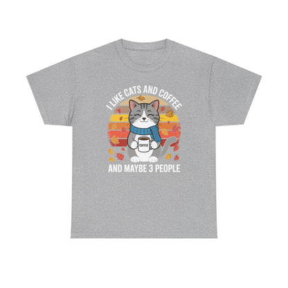 I Like Cats And Coffee And Maybe 3 People , Cats Lover T-Shirt