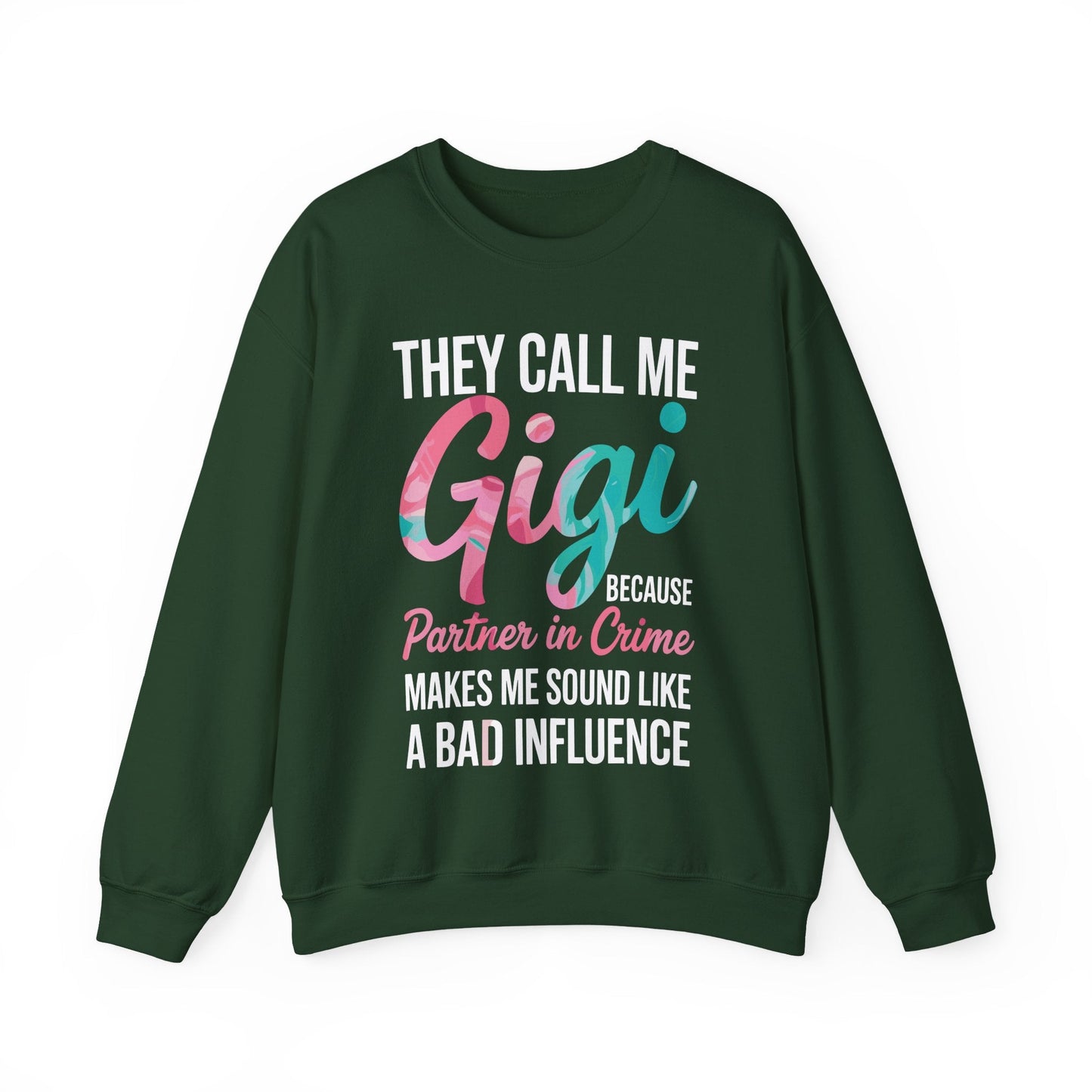 They Call Me Gigi Because Partner In Crime Mothers Day  Sweatshirt