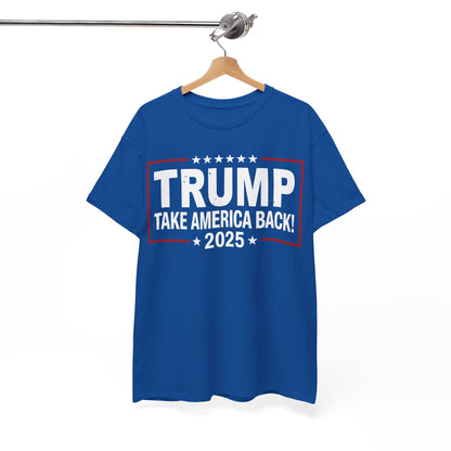 Donald Trump 2025 Take America Back Election T-Shirt