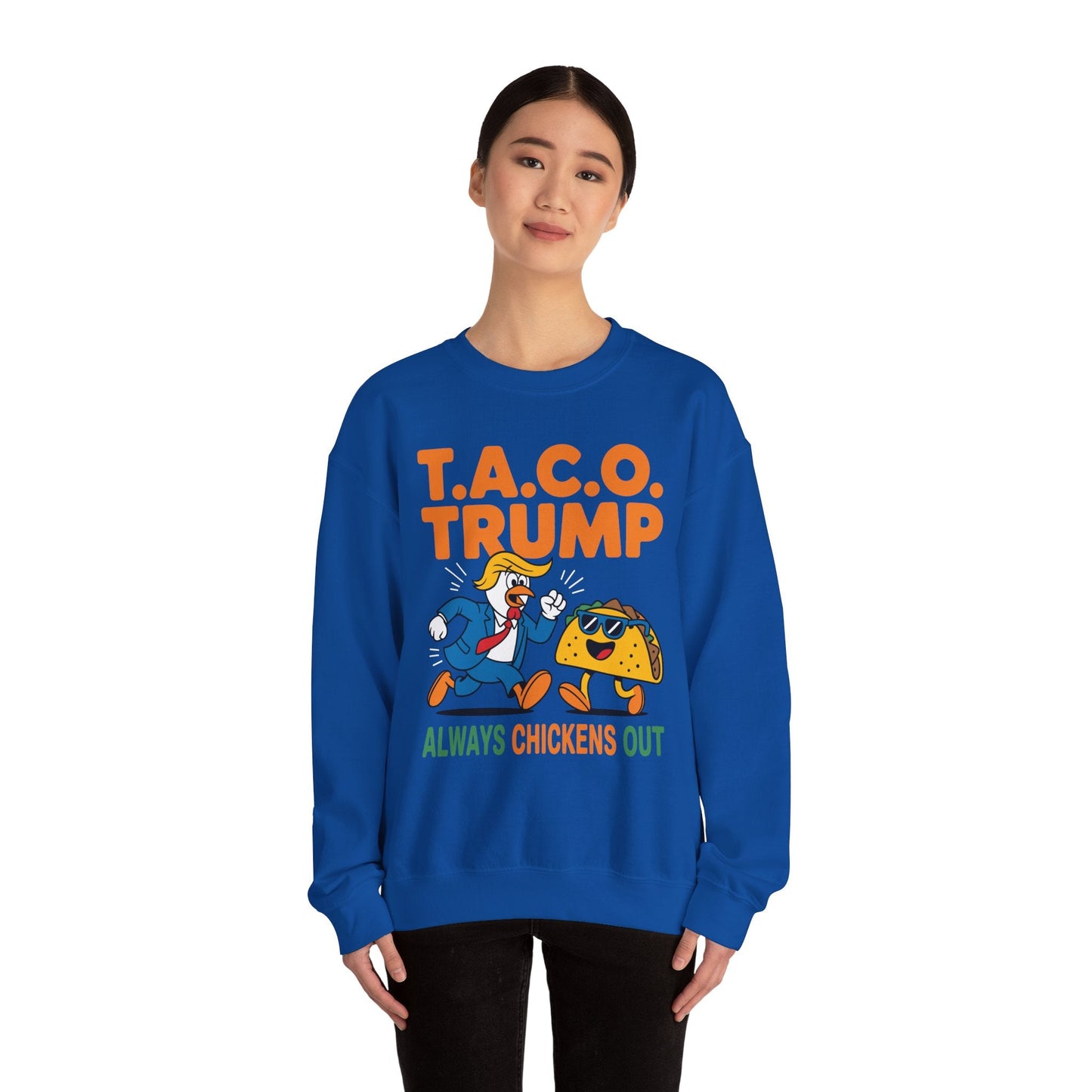 Funny Taco Trump Always Chickens Out T.A.C.O Sweatshirt